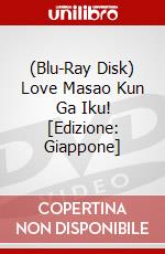 (Blu-Ray Disk) Love Masao Kun Ga Iku! [Edizione: Giappone] brd