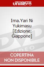 Ima.Yari Ni Yukimasu [Edizione: Giappone] dvd