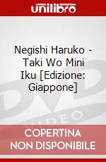 Negishi Haruko - Taki Wo Mini Iku [Edizione: Giappone] dvd