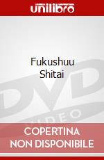 Fukushuu Shitai dvd