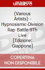 (Various Artists) - Hypnosismic-Division Rap Battle-9Th Live [Edizione: Giappone] film in dvd