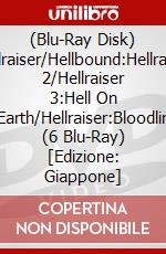 (Blu-Ray Disk) Hellraiser/Hellbound:Hellraiser 2/Hellraiser 3:Hell On Earth/Hellraiser:Bloodlin (6 Blu-Ray) [Edizione: Giappone] brd