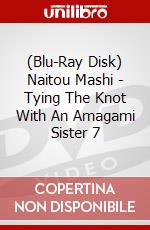 (Blu-Ray Disk) Naitou Mashi - Tying The Knot With An Amagami Sister 7 brd