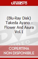 (Blu-Ray Disk) Takeda Ayano - Flower And Asura Vol.1 brd