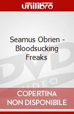 Seamus Obrien - Bloodsucking Freaks dvd