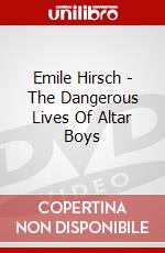 Emile Hirsch - The Dangerous Lives Of Altar Boys dvd