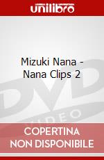 Mizuki Nana - Nana Clips 2 dvd