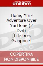 Horie, Yui - Adventure Over Yui Horie (2 Dvd) [Edizione: Giappone] dvd