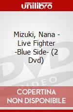 Mizuki, Nana - Live Fighter -Blue Side- (2 Dvd) dvd