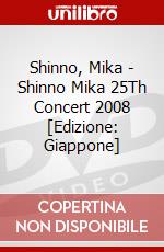 Shinno, Mika - Shinno Mika 25Th Concert 2008 [Edizione: Giappone] dvd