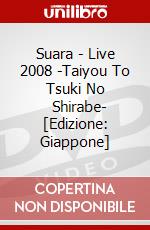 Suara - Live 2008 -Taiyou To Tsuki No       Shirabe- [Edizione: Giappone] dvd