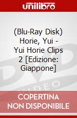 (Blu-Ray Disk) Horie, Yui - Yui Horie Clips 2 [Edizione: Giappone] film in dvd