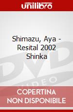 Shimazu, Aya - Resital 2002 Shinka dvd