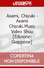 Asami, Chiyuki - Asami Chiyuki.Music Video Shuu [Edizione: Giappone] dvd
