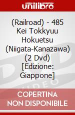 (Railroad) - 485 Kei Tokkyuu Hokuetsu (Niigata-Kanazawa) (2 Dvd) [Edizione: Giappone] dvd