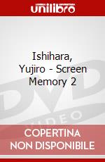 Ishihara, Yujiro - Screen Memory 2 dvd