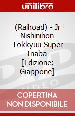 (Railroad) - Jr Nishinihon Tokkyuu Super Inaba [Edizione: Giappone] dvd