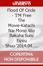 Flood Of Circle - 'I'M Free The Movie-Katachi Nai Mono Wo Bakuha Suru Eizou Shuu-'2014.04. (2 Dvd) [Edizione: Giappone] dvd