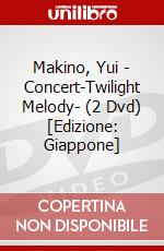 Makino, Yui - Concert-Twilight Melody- (2 Dvd) [Edizione: Giappone] dvd