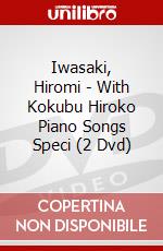 Iwasaki, Hiromi - With Kokubu Hiroko Piano Songs Speci (2 Dvd) dvd