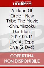 A Flood Of Circle - New Tribe The Movie -Shin.Minzoku Dai Idou- 2017.06.11 Live At Zepp Dive (2 Dvd) dvd