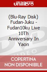 (Blu-Ray Disk) Fudan-Juku - Fudan10ku Live 10Th Anniversary In Yaon brd