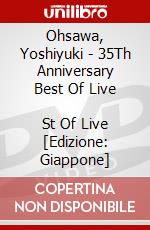 Ohsawa, Yoshiyuki - 35Th Anniversary Best Of Live       St Of Live [Edizione: Giappone] dvd