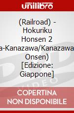 (Railroad) - Hokuriku Honsen 2 (Toyama-Kanazawa/Kanazawa-Wakura Onsen) [Edizione: Giappone] dvd