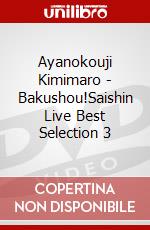Ayanokouji Kimimaro - Bakushou!Saishin Live Best Selection 3 dvd