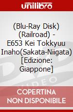 (Blu-Ray Disk) (Railroad) - E653 Kei Tokkyuu Inaho(Sakata-Niigata) [Edizione: Giappone] brd