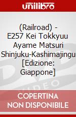 (Railroad) - E257 Kei Tokkyuu Ayame Matsuri Shinjuku-Kashimajingu [Edizione: Giappone] dvd
