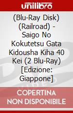 (Blu-Ray Disk) (Railroad) - Saigo No Kokutetsu Gata Kidousha Kiha 40 Kei (2 Blu-Ray) [Edizione: Giappone] brd
