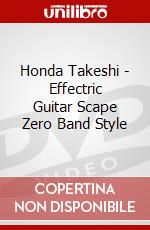 Honda Takeshi - Effectric Guitar Scape Zero Band Style dvd