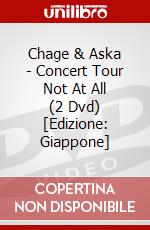 Chage & Aska - Concert Tour Not At All (2 Dvd) [Edizione: Giappone] dvd