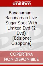 Bananaman - Bananaman Live Sugar Spot With Limited Dvd (2 Dvd) [Edizione: Giappone] dvd