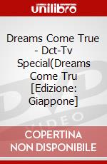 Dreams Come True - Dct-Tv Special(Dreams Come Tru [Edizione: Giappone] dvd