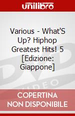 Various - What'S Up? Hiphop Greatest Hits! 5 [Edizione: Giappone] dvd