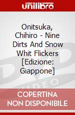 Onitsuka, Chihiro - Nine Dirts And Snow Whit Flickers [Edizione: Giappone] dvd