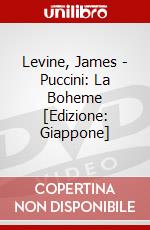 Levine, James - Puccini: La Boheme [Edizione: Giappone] dvd