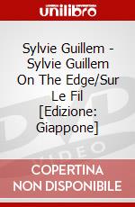 Sylvie Guillem - Sylvie Guillem On The Edge/Sur Le Fil [Edizione: Giappone] dvd