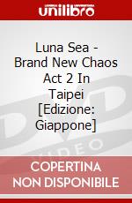 Luna Sea - Brand New Chaos Act 2 In Taipei [Edizione: Giappone] dvd