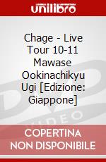 Chage - Live Tour 10-11 Mawase Ookinachikyu Ugi [Edizione: Giappone] dvd