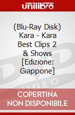 (Blu-Ray Disk) Kara - Kara Best Clips 2 & Shows [Edizione: Giappone] brd