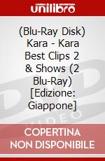 (Blu-Ray Disk) Kara - Kara Best Clips 2 & Shows (2 Blu-Ray) [Edizione: Giappone] brd