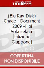 (Blu-Ray Disk) Chage - Document 2009 -Hibi Sokuzekuu- [Edizione: Giappone] brd