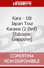 Kara - 1St Japan Tour Karasia (2 Dvd) [Edizione: Giappone] dvd