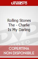 Rolling Stones The - Charlie Is My Darling dvd