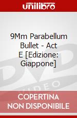 9Mm Parabellum Bullet - Act E [Edizione: Giappone] dvd