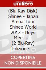 (Blu-Ray Disk) Shinee - Japan Arena Tour Shinee World 2013  - Boys Meet U - (2 Blu-Ray) [Edizione: Giappone] brd