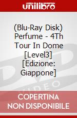 (Blu-Ray Disk) Perfume - 4Th Tour In Dome [Level3] [Edizione: Giappone] brd